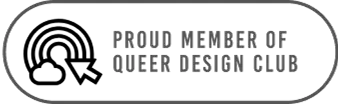 Proud member of Queer Design Club
